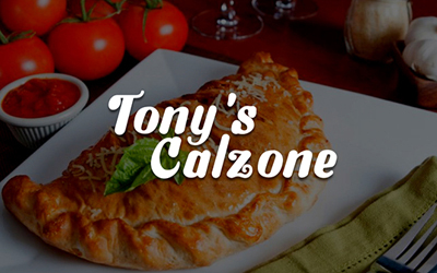 Tony's Calzone - Italian • Pizza